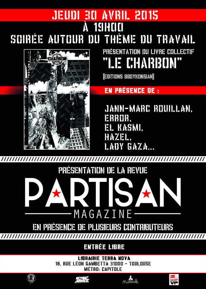 Présentation du livre 'Le charbon' et de 'Partisan Magazine' à Toulouse le 30 avril 2015 Présentation du livre 'Le charbon' et de 'Partisan Magazine' à Toulouse le 30 avril 2015