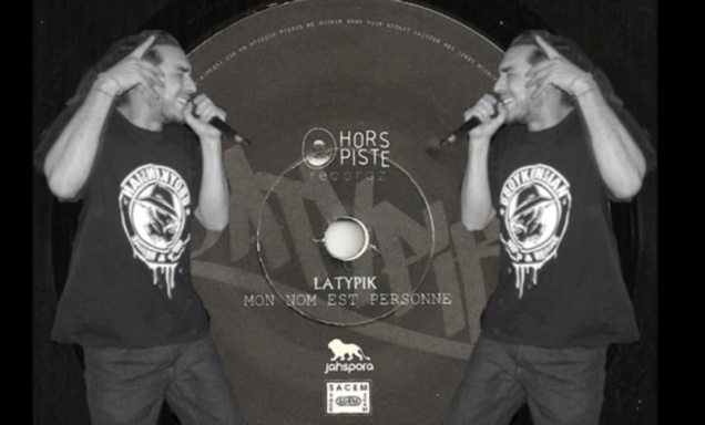 Latypik "Mon nom est personne" Latypik "Mon nom est personne"