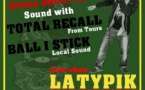 Latypik / Total Recall / Ball I Stick
