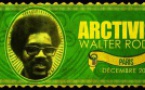 Arctivism 23: Walter Rodney