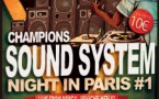 Champions Sound System Night in Paris #1