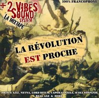 +2 Vibes Sound présente la Net-Tape 'La révolution est proche' +2 Vibes Sound présente la Net-Tape 'La révolution est proche'