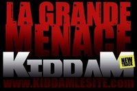 Kiddam 'La grande menace' Kiddam 'La grande menace'