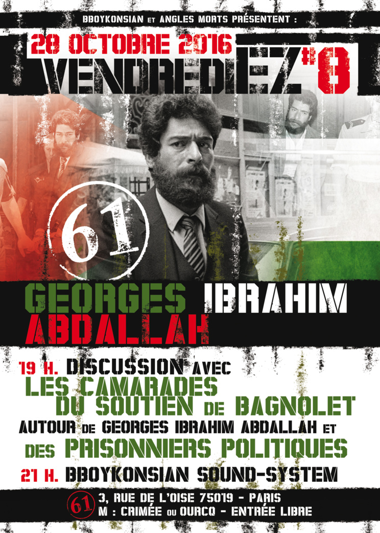 VendrediEZ #8 : Discussion autour de Georges Ibrahim Abdallah le 28 octobre 2016 à Paris VendrediEZ #8 : Discussion autour de Georges Ibrahim Abdallah le 28 octobre 2016 à Paris