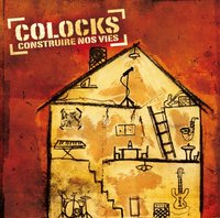 L'album 'Construire nos vies' de Colocks bientôt dans les bacs L'album 'Construire nos vies' de Colocks bientôt dans les bacs