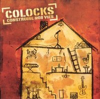 Colocks 'Construire nos vies' Colocks 'Construire nos vies'