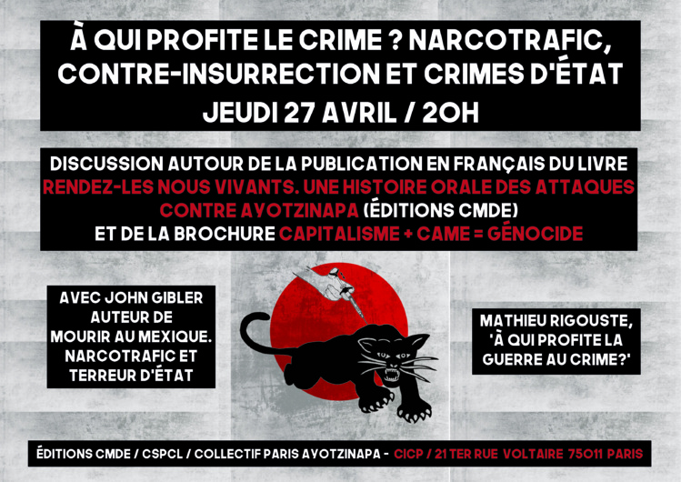 Discussion "A qui profite le crime? Narcotrafic, contre-insurrection et crimes d'État" à Paris le 27 avril 2017