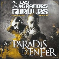 Les Grandes Gueules 'Au paradis d'enfer' Les Grandes Gueules 'Au paradis d'enfer'