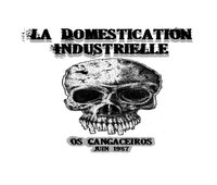 La domestication industrielle La domestication industrielle
