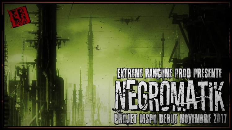 Le projet "Negromatik" du label Extrême Rancune Prod