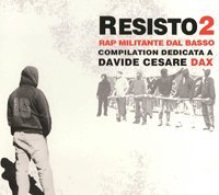 Resisto 2 - Rap militante dal basso Resisto 2 - Rap militante dal basso