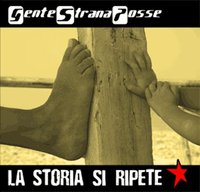 Gente Strana Posse 'La storia si ripete' Gente Strana Posse 'La storia si ripete'
