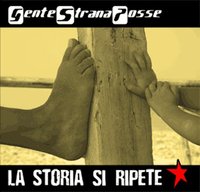 Gente Strana Posse 'La storia si ripete'