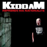 Kiddam 'Reprends ma nationalité' Kiddam 'Reprends ma nationalité'