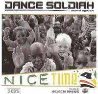 Mixtape double CD 'Nice Time 4' réalisée par le Dance Soldiah Sound Mixtape double CD 'Nice Time 4' réalisée par le Dance Soldiah Sound