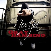 Nodja 'Le gêneur' Nodja 'Le gêneur'