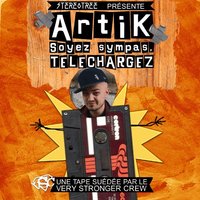 Artik sort sa Tape 'Soyez sympas, téléchargez'