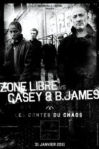 'Les contes du chaos' de Zone Libre vs Casey & B.James le 31 janvier 2011