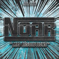 Maxi 2 titres de Noar (Artiztik 91) 'Mes résolutions'