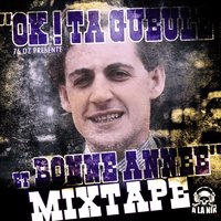 76 oz présente la mixtape 'Ok! Ta gueule et bonne année'