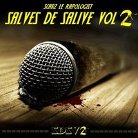 'Salves de salive Vol.2' de Scarz le Rapologist disponible en Digital 'Salves de salive Vol.2' de Scarz le Rapologist disponible en Digital