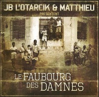 Sortie du CD 'Le faubourg des damnés' de JB L'Otarcik & Matthieu