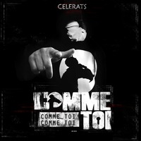 Celerats 'Comme toi'