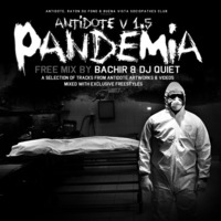 Mix de Bachir & Dj Quiet 'Antidote V1.5: Pandemia' Mix de Bachir & Dj Quiet 'Antidote V1.5: Pandemia'
