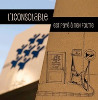Double album CD de L'1consolable: 'L'1consolable est payé' Double album CD de L'1consolable: 'L'1consolable est payé'