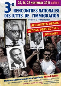 3ème rencontre nationale des luttes de l’immigration à Créteil les 25, 26 et 27 novembre 2011 3ème rencontre nationale des luttes de l’immigration à Créteil les 25, 26 et 27 novembre 2011