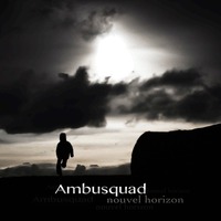 Les deux albums du groupe Ambusquad disponibles en libre téléchargement Les deux albums du groupe Ambusquad disponibles en libre téléchargement