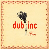 Dub Incorporation 'Dub Inc Live' Dub Incorporation 'Dub Inc Live'