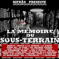 Kifrão présente 'La mémoire du sous-terrain' Kifrão présente 'La mémoire du sous-terrain'