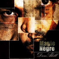 L'album 'Magie nègre' de Dan.Akill L'album 'Magie nègre' de Dan.Akill