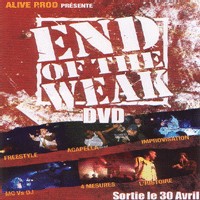 DVD 'End of the Weak' disponible le 30 avril 2007 DVD 'End of the Weak' disponible le 30 avril 2007