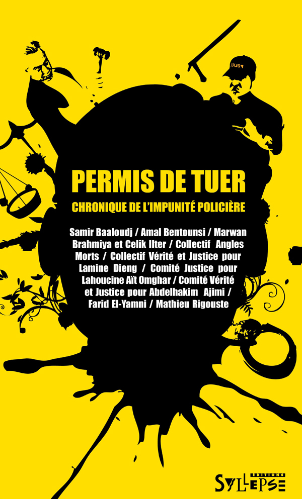'Permis de tuer - Chronique de l'impunité policière' disponible le 11 septembre 2014