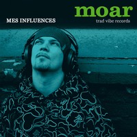 Sortie de l'album de Moar 'Mes influences' Sortie de l'album de Moar 'Mes influences'