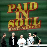 Sortie prochaine de l'album 'Paid in Soul' de Hasta Siempre Sortie prochaine de l'album 'Paid in Soul' de Hasta Siempre