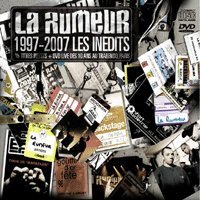 La Rumeur '1997-2007 Les inédits' La Rumeur '1997-2007 Les inédits'
