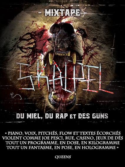 Flyers de la Mixtape de Skalpel 'Du miel, du rap et des guns'