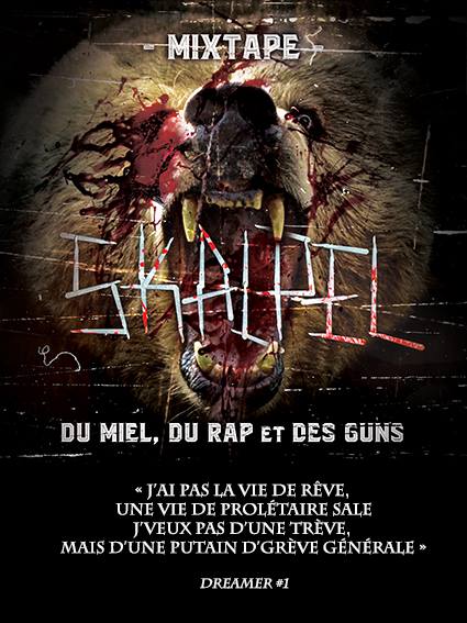 Flyers de la Mixtape de Skalpel 'Du miel, du rap et des guns'