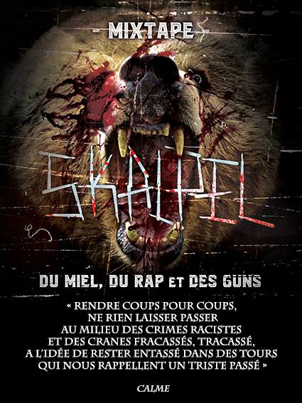 Flyers de la Mixtape de Skalpel 'Du miel, du rap et des guns'