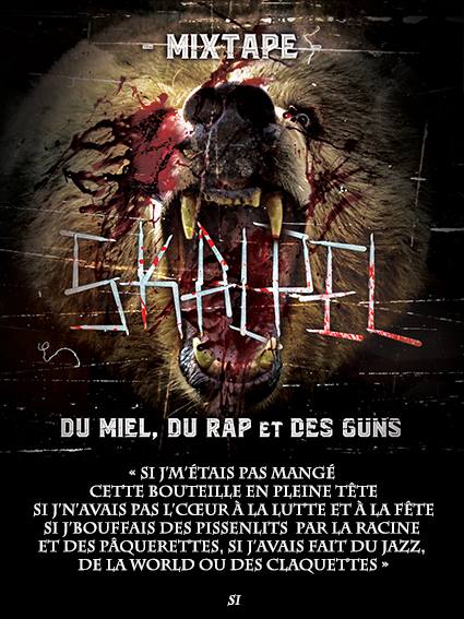 Flyers de la Mixtape de Skalpel 'Du miel, du rap et des guns'