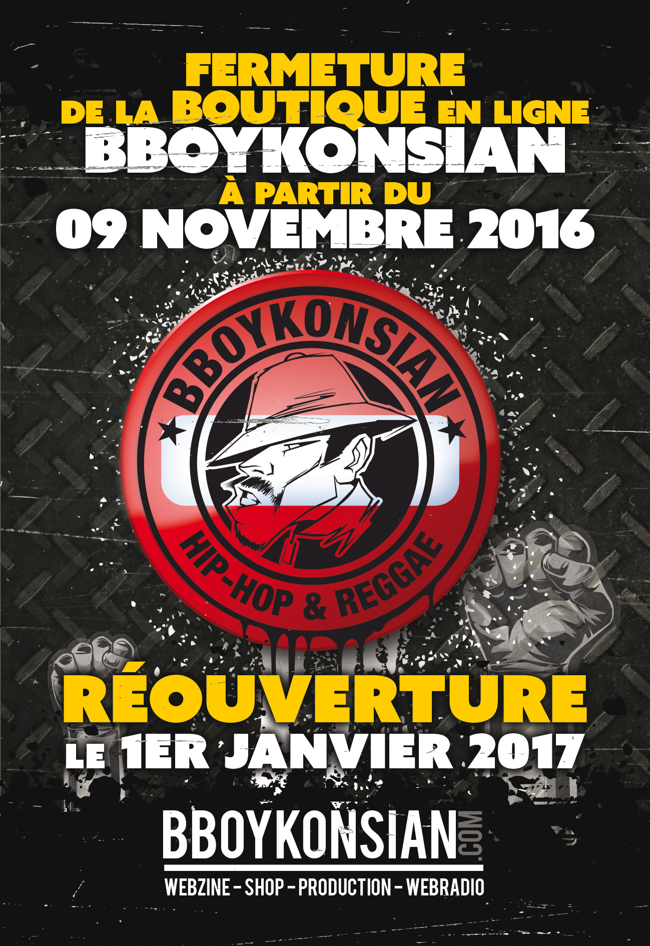 Fermeture de la boutique en ligne BBoyKonsian le 09 novembre et réouverture le 1er janvier 2017