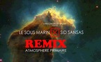 Le Sous Marin x Sid Sansas 'Atmosphère primaire (Remix)'