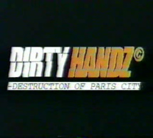 Dirty Handz 1 - Destruction of Paris City