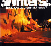 Writers : 20 ans de Graffiti à Paris 1983-2003