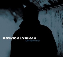 Sortie du nouvel album de Psykick Lyrikah: 'Derrière moi'