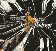 Sortie de l'album de Drowning Dog &amp; Malatesta: 'Senza padroni'