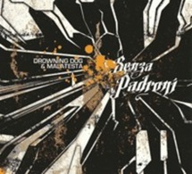 Drowning Dog &amp; Malatesta 'Senza padroni'